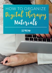 Five quick tips for SLPs to organize their digital therapy materials! Makes speech therapy lesson planning a breeze!