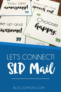 The job of an SLP can be lonely. Let's spice things up with some SLP Mail!