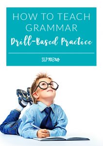 There is a time and a place to teach grammar using drill-based practice. Using a variety of research studies, I provide suggestions for how to go about doing this in your speech room. This post is part of my How to Teach Grammar series, so click through to read this one and get links to the other posts.