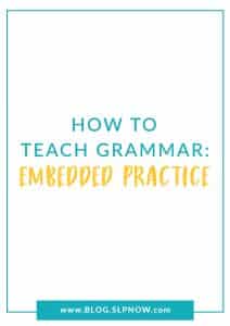 Embedded practice is the next step in how to teach grammar effectively. This is just as important for students' grammatical concepts development, because it provides a new way for them to practice what they've learned. Click through to read more about how I use embedded practice for grammar instruction.