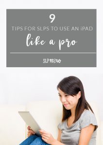 Are you a lucky SLP who gets to use an iPad in your speech therapy?! It can feel overwhelming to have so many tools at your fingertips with this one device, so I've written this blog post with nine tips for SLPs to use an iPad like a pro. Click through to read all nine tips!