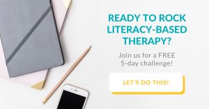 We are gearing up for a 5-day challenge to help SLPs implement literacy-based therapy! Our goal is for all SLPs who participate to leave with a month-long literacy-based unit that they can use with their caseload (right away)!
