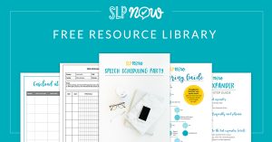 Check out the SLP Now Resource Library! It includes access to free organizational tools and therapy resources. Best part? It's FREE!