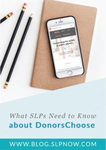 Did you know you can get the speech therapy materials your students need without having to break the bank? Check out this blog post for tips, tricks, and a bonus template to quickly request funding for your materials using DonorsChoose! Yes, DonorsChoose can be used by speech-language pathologists, too!