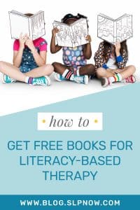 Need ideas for where you can get free books for literacy-based therapy? SLP Now is sharing seven ideas for getting free books -- or at least for getting access to free e-books -- in this blog post! Click through to read about these sources so that you can enhance your resources for speech therapy.