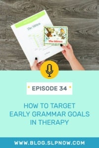 This week on the SLP Now podcast, we're continuing with part two of our three-part series about grammar. We're going to build on the foundation we laid in last week's episode, diving into therapy plans + targets for early grammar goals in the context of literacy-based therapy. SLPs will learn the five steps of a literacy-based therapy unit, evidence-based strategies that can be used to target students’ individualized grammar goals, and a few practical therapy activities that can be used when targeting grammar goals!