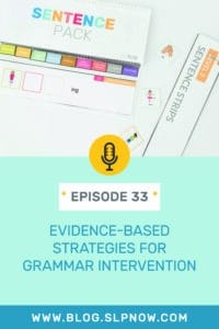 In this episode of the SLP Now podcast, Marisha does a deep dive into evidence-based grammar intervention strategies. From identifying relevant targets to using them effectively in therapy, the evidence behind the intervention, to practical applications in practice... She's going to cover it all.