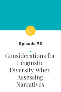 In this episode of the SLP Now podcast, Marisha and Monica discuss how to be considerate of linguistically diverse students when assessing narratives. They share tips on how to successfully assess these students while being mindful of cultural differences.