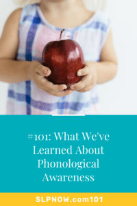 In this episode of the SLP Now podcast, Marisha and Monica share a recap on what we've learned about phonological awareness.