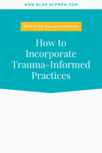 This is a guest blog post by Monica, a school-based SLP, all about how to incorporate trauma-informed practices while building relationships with students.