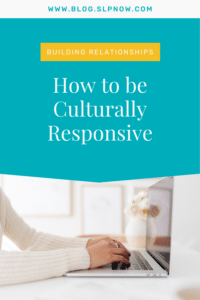 This is a guest blog post by Monica, a school-based SLP, all about how to be culturally responsive and why it matters!
