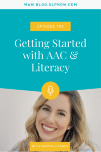 Getting started with AAC & Literacy