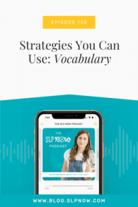In this week's podcast, Marisha shares practical, evidence-based strategies that SLPs can use to target vocabulary goals. She breaks down 3 different strategies that SLPs can implement in our therapy plans to help target vocabulary goals.