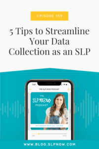 Streamline your data collection for SLPs