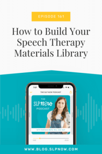 Build Your Speech Therapy Materials Library