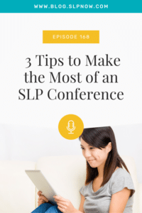 3 Tips to Make the Most of an SLP Conference
