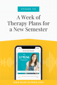 A Week of Therapy Plans for a New Semester for SLPs