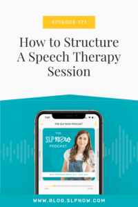 #171: How to Structure A Speech Therapy Session